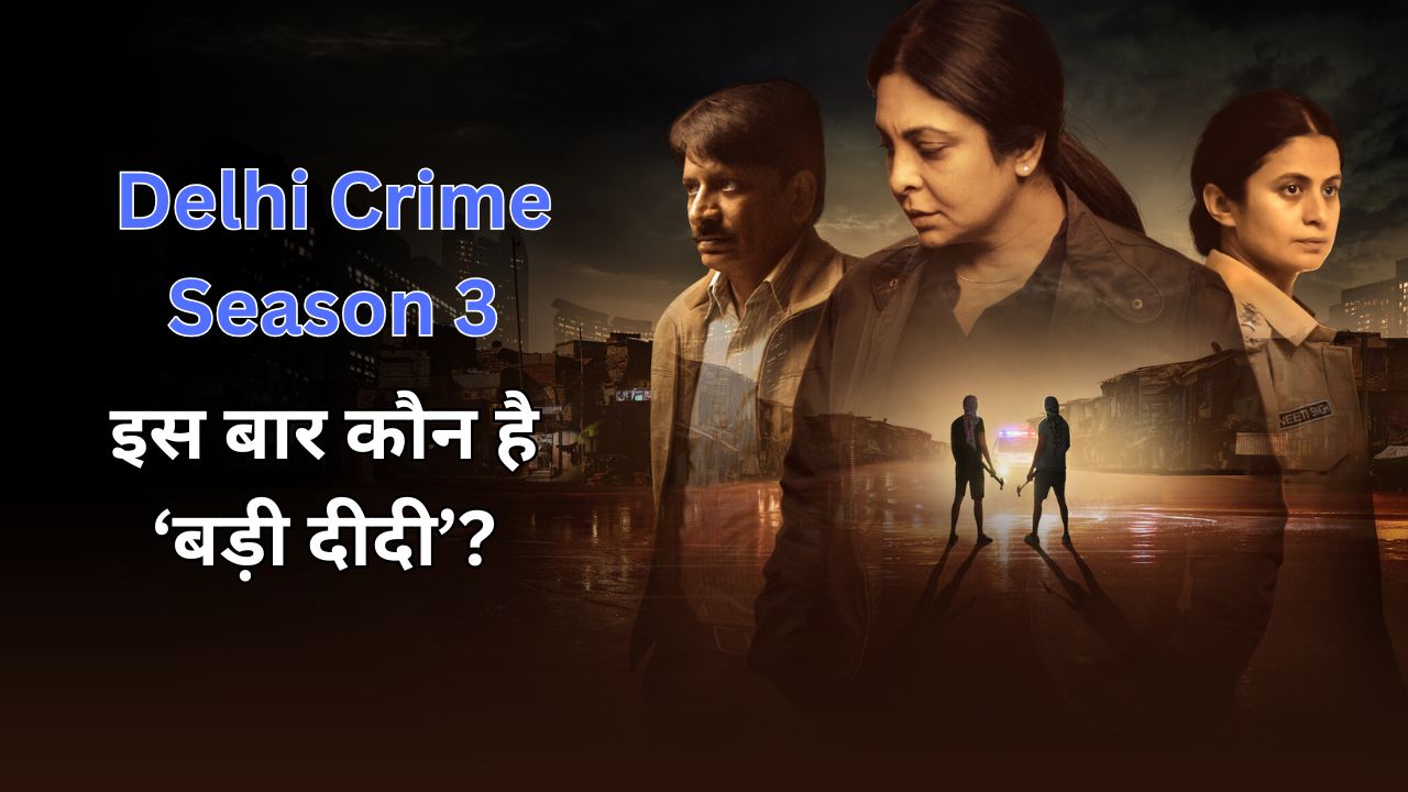 Delhi Crime Season 3